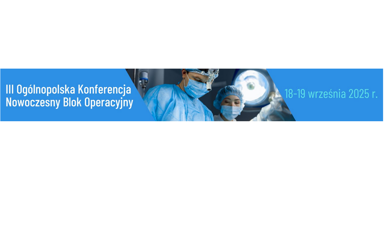 III Ogólnopolska Konferencja Nowoczesny Blok Operacyjny–WARSZAWA